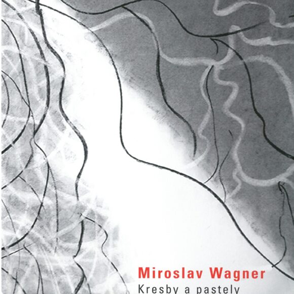 Miroslav Wagner. Kresby a pastely