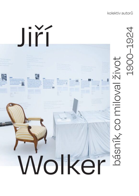 Jiří Wolker. Básník, co miloval život.